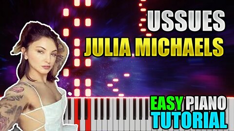 Issues - Julia Michaels | Easy Piano Lesson