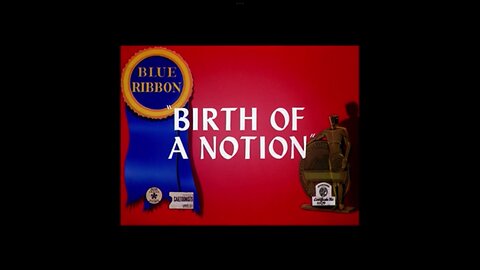 1947, 4-12, Merrie Melodies, Birth of a Notion