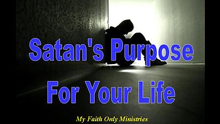 Satan's Purpose for Your Life