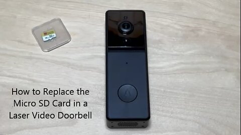 How to Replace the Micro SD Card in a Laser Video Doorbell