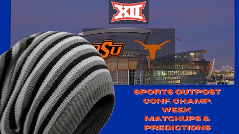 Longhorns Last Chance To Capture BIG 12 Title | BIG 12 Conference Champ. Preview