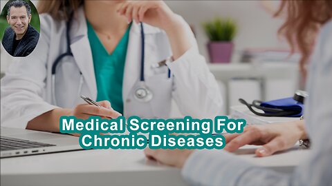 Medical Screening For Various Chronic Diseases