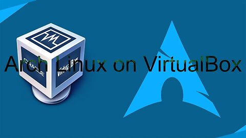 How to Install Arch Linux 2023 in VirtualBox