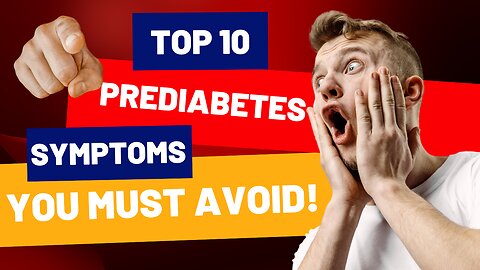 Top 10 Prediabetes Symptoms You MUST AVOID (Reverse Prediabetes)
