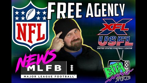 HOW NFL FREE AGENCY effects USFL & XFL and MLFB News
