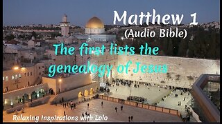 The Gospel of Matthew 1-The first lists the genealogy of Jesus