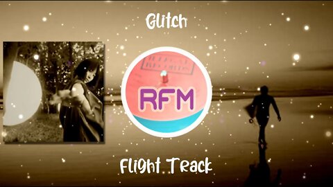 Flight Track - Glitch - Royalty Free Music RFM2K