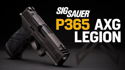 SIG P365 AXG Legion // 9mm - Specs, Full Walkthrough