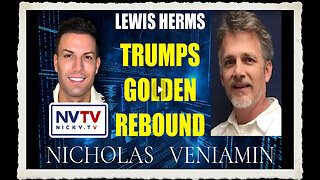 Lewis Herms Discusses Trumps Golden Rebound with Nicholas Veniamin