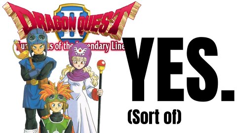 Does Dragon Quest II Deserve Its Reputation?