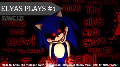 Elyas Plays #1 Sonic.EXE