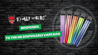Totally Wicked Responds to UK's Disposable Vape Ban