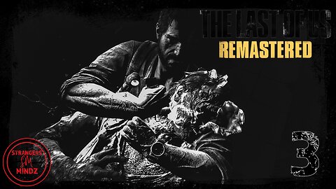 THE LAST OF US. Life As A Survivor. Gameplay Walkthrough. Episode 3