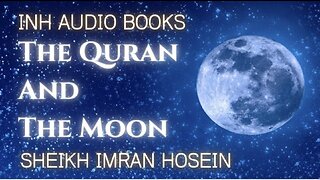 The Quran And The Moon | Sheikh Imran Hosein | Full Audio Book