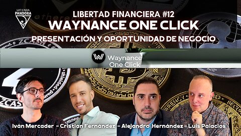 WAYNANCE One Click - Presentación y oportunidad de negocio ( Libertad Financiera #12 )