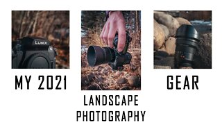 My 2021 Landscape Photography Gear | Lumix G9 & G85 Landscape Photography