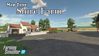 Map Tour | Shire Farm | Farming Simulator 22