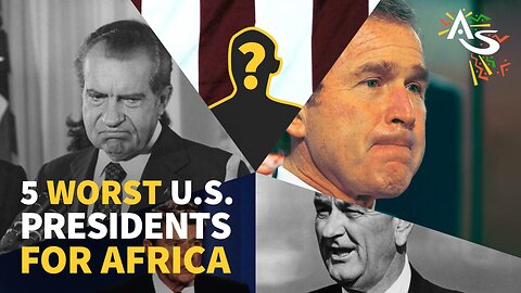5 WORST U.S. PRESIDENTS FOR AFRICA