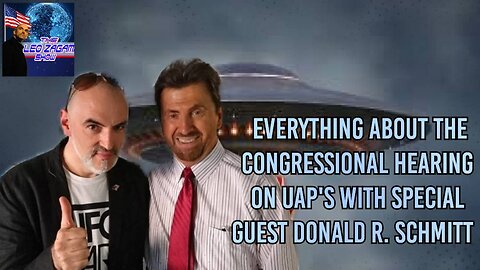 Everything about the Congressional hearing on UAP's with Special Guest Donald R. Schmitt