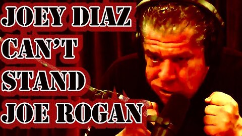 Joey Diaz Can't Stand Joe Rogan Supercut Edition