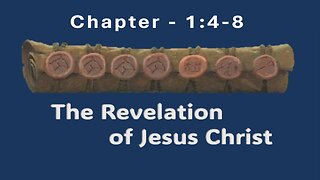 REVELATION CHAPTER 1:4-8