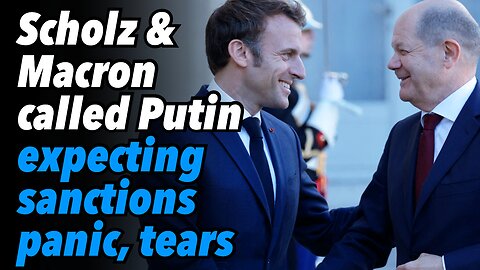 Scholz & Macron called Putin expecting sanctions panic, tears. Putin's silence shocked them