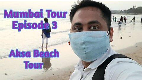 🌊 Mumbai Tour Episode 3 || AKSA BEACH MUMBAI || মুম্বাই ভ্রমন পর্ব ৩ || আক্সা বীচ মুম্বাই 🌊