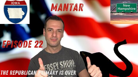 MANTAR Episode 22 The Republican Primary is Over