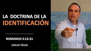 La Doctrina de la Identificación: los Dos Adanes (Romanos 5:12-21) I pg. 47-50 I Carlos Téllez