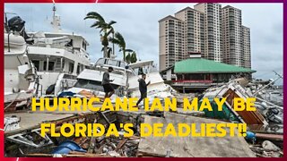 Hurricane Ian may be Florida's deadliest!!
