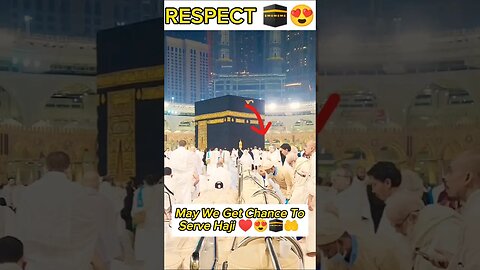 Respect 😍🔥🕋 | May We All Get Chance | Khana E Kaaba | Masjid Al Haram #mecca #mecca2023 #shots