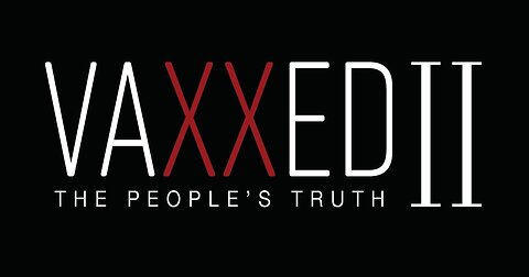 VAXXED II: The People's Truth 2019