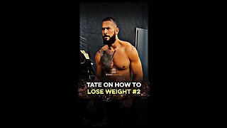 TATE on How to LOSE WEIGHT - PART 2 of 3