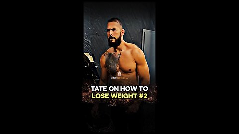 TATE on How to LOSE WEIGHT - PART 2 of 3