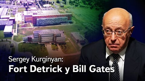 Sergey Kurginyan. Fort Detrick y Bill Gates. Episodio 5