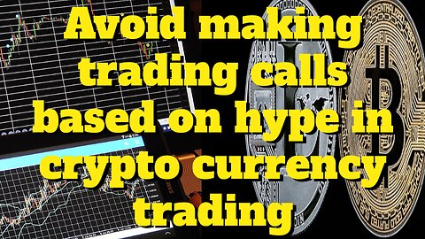 Play it Smart, Not Hyped ! Why You Should Avoid Making Emotional Crypto Calls