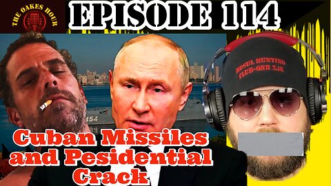 Episode 114: Cuban Missiles and Presidential Crack