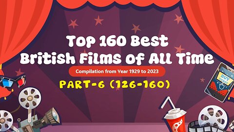 Part 6(126-160) Top 160 Best British Films of All Time | Compilation Year 1929 to 2023