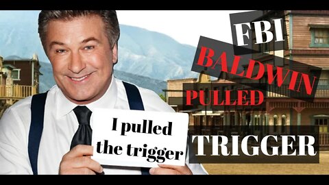 FBI says Baldwin pulled the trigger