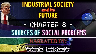 8 - Sources of Social Problems - Industrial Society and its Future