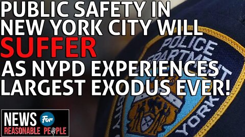 NYPD Exodus: The Greatest Number of Police on Pace to Quit or Retire EVER