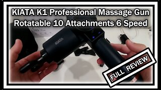KIATA K1 Professional Massage Gun 180 Degrees Rotatable 10 Attachments 6 Speed FULL REVIEW