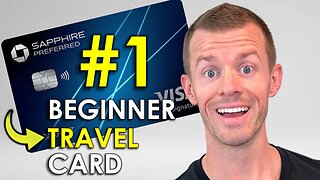 It’s Official: Chase Sapphire Preferred - BEST Travel Credit Card for Beginners