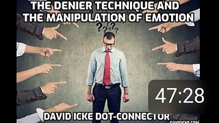 The Denier Technique And The Manipulation Of Emotion - David Icke Dot-Connector Videocast