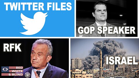 Episode 4: The Twitter Files, War in Israel, RFK Jr., and the GOP Speaker Switch