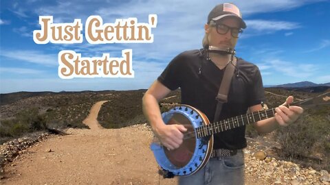Just Gettin' Started - original clawhammer banjo song