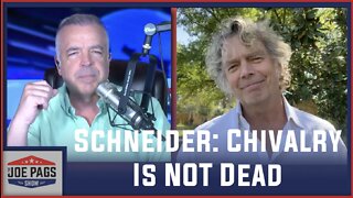 Schneider: "Chivalry Is NOT Dead!"