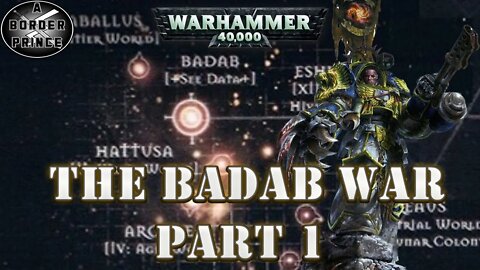 WARHAMMER 40K LORE: THE BADAB WAR Part 1