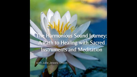 The Harmonious Sound Journey: A Path to Healing with Sacred Instruments and Meditation Podcast