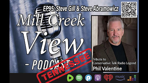 Mill Creek View Tennessee Podcast EP95 Steve Gill & Steve A. Phil Valentine Tribute & More 5 18 23